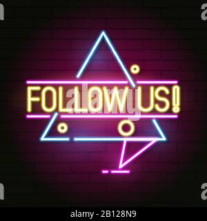 Follow Us Neon Sign For Your Design Illustration Stock Vector