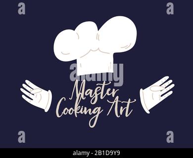 Cook concept isolated on dark background. Master Cooking Art lettering with cook professional white hat and gloves. Educational cooking logo, sign and Stock Vector