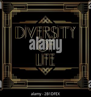 Art Deco Diversity of life text. Golden decorative greeting card, sign with vintage letters. Stock Vector