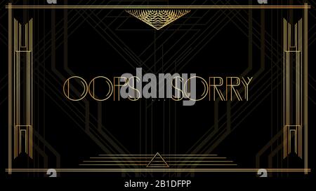 Art Deco Oops...Sorry text. Golden decorative greeting card, sign with vintage letters. Stock Vector