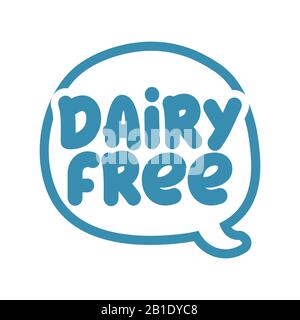 'dairy free' - label. Handwritten calligraphy: restaurant, cafe menu. Vector elements for labels, logos, badges, stickers or icons, t-shirts or mugs. Stock Vector