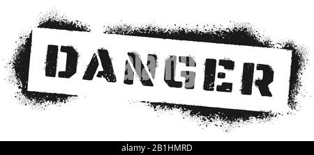 Danger sign stencil graffiti. Black spray paint warning inscription, dangers quote and dangerous area vector illustration Stock Vector