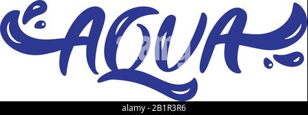 Blue vector Aqua text logo with water wave and drops. Eco concept fresh clean drink water. For shop, web banner, poster Stock Vector