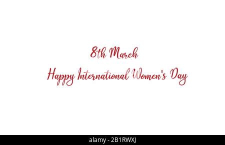 International Women's Day is Celebrated on the 8th of March Every Year. Calligraphic Banner. Isolated on White Background.Hand Drawn.Abstract.Feminism. Stock Photo