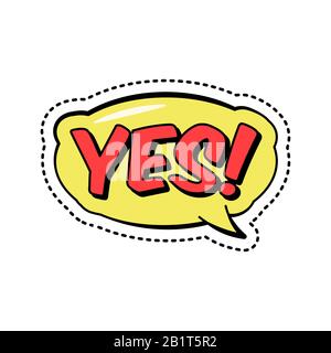 Colorful speech bubble with yes text, retro style sticker patch badge with sound effect, vector illustration isolated. Stock Vector