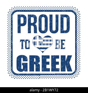 Proud to be greek sign or stamp on white background, vector illustration Stock Vector