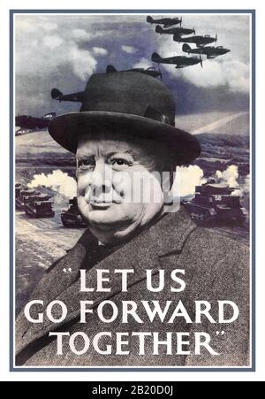 Vintage 1940's WW2 UK Propaganda Winston Churchill Portrait British WW2 Propaganda Poster 'LET US GO FORWARD TOGETHER' with tanks and spitfire fighter planes in background. Motivational Great Britain Wartime poster featuring Winston Churchill Prime Minister and revered war leader. Stock Photo
