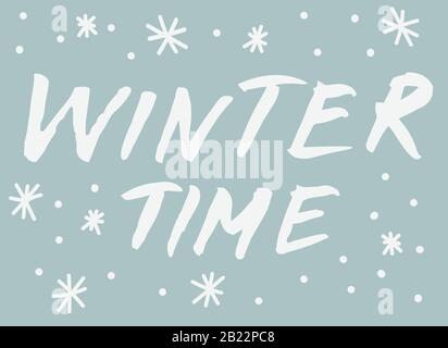 winter time black and blue handwritten lettering iphrase. Stock Vector