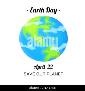 Earth Day card. April 22 holiday poster. Stock vector illustration isolated on white background. Stock Vector