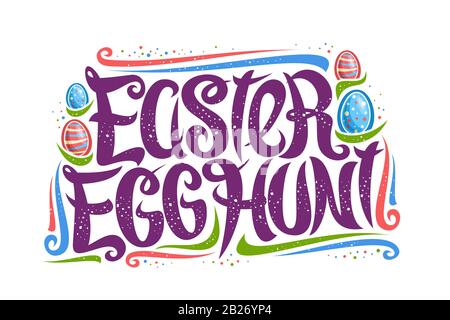 Vector greeting card for Easter Egg Hunt, decorative flyer with curly calligraphic font, art design curls and swirls, cartoon eggs, swirly brush typef Stock Vector