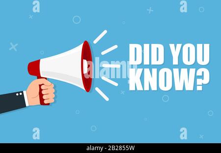 Hand holding megaphone - Did you know? Stock Vector