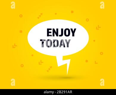 Enjoy today speech bubble banner pop art memphis style Stock Vector