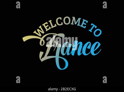 Welcome To France Word Text Creative Font Design Illustration, Welcome sign Stock Vector