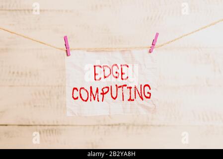Handwriting text writing Edge Computing. Conceptual photo practice of processing data near the edge of your network Clothesline clothespin rectangle s Stock Photo