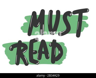 Must read text emblem. Stylized lettering. Hand drawn quote. Vector illustration. Stock Vector