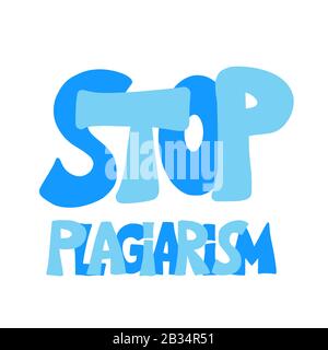 Stop plagiarism hand drawn text. Intellectual property lettering. Vector illustration. Stock Vector