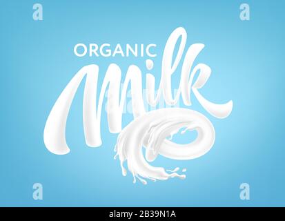 Realistic splashes of milk on a blue background. Organic Milk Handwriting Lettering Calligraphy Lettering. Vector illustration Stock Vector