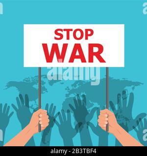 Stop war. Hands of people hold the poster. Concept of the ban of military operations. Stop of the global conflict. The world is in danger. Press. Vect Stock Vector