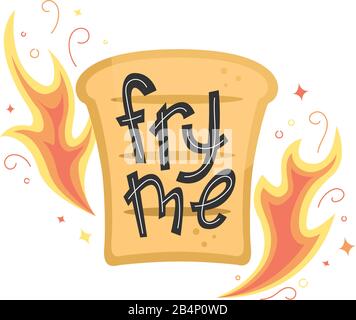Bread toast with lettering - Fry me. Flat vector illustration. Stock Vector
