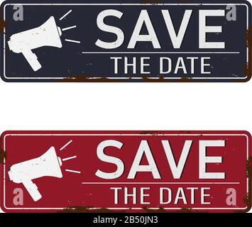 Save the date. Metal sign megaphone icon. Flat vector illustration on whitebackground. Stock Vector