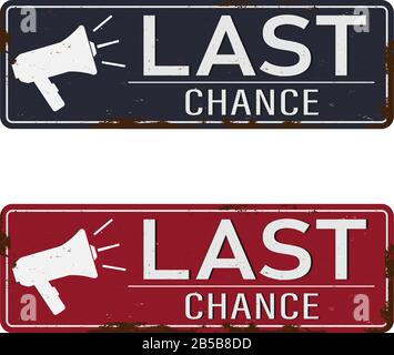 last chance advertising with megaphone symbol vector sign isolated on white background. Simple logo vector illustration for graphic and web design. Stock Vector