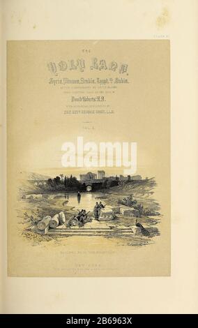 Title page of The Holy Land : Syria, Idumea, Arabia, Egypt & Nubia by Roberts, David, (1796-1864) Engraved by Louis Haghe. Volume 2. Book Published in 1855 by D. Appleton & Co., 346 & 348 Broadway in New York. Stock Photo