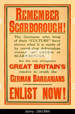 World War I RECRUITMENT BRITAIN WW1 Poster British propaganda  Vintage 1900’s WW1 recruitment recruiting poster : 'Remember Scarborough ! ... Great Britain’s resolve to crush the German Barbarians.  “Enlist Now !' First World War 1915 Stock Photo