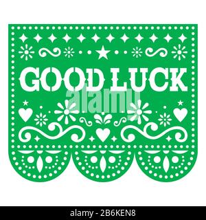 Good luck Pape vector greeting card design with sample text, green Mexican paper cut out decoration with flowers and geometric shapes Stock Vector