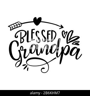 Blessed Grandpa / papa - funny vector quotes with hearts and arrow. Good for Father's day gift or scrap booking, posters, textiles, gifts. Stock Vector