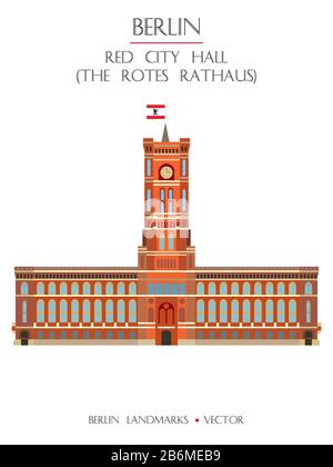 Colorful vector Red City Hall (The Rotes Rathaus) front view, famous landmark of Berlin, Germany. Vector vertical flat illustration isolated on white Stock Vector