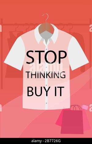 Vector of shirt on a hanger with writing stop thinking buy it Stock Vector