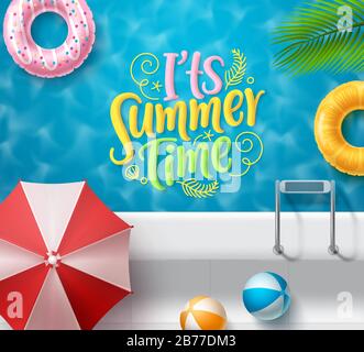 It's summer time vector banner design. Summer time text in swimming pool top view background with summer elements like beach ball, umbrella, floaters Stock Vector