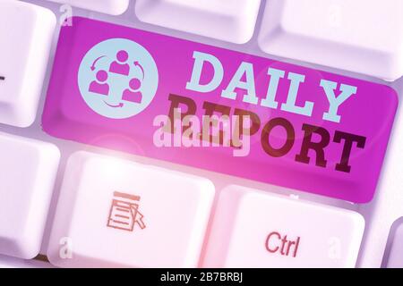 Handwriting text writing Daily Report. Conceptual photo document containing information of of activities done ina day Stock Photo