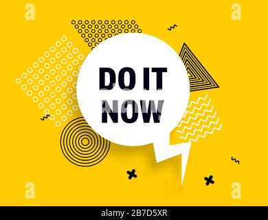 Do it now speech bubble banner pop art memphis style Stock Vector