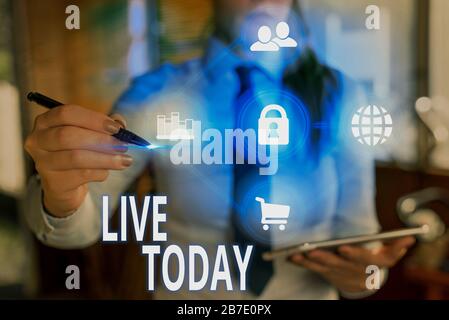 Text sign showing Live Today. Business photo showcasing spend your life doing what you want Live in the present moment Stock Photo