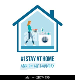 I stay at home awareness social media campaign and coronavirus prevention: woman doing her laundry Stock Vector