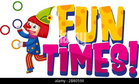 Font design for word fun times with clown juggling on white background illustration Stock Vector