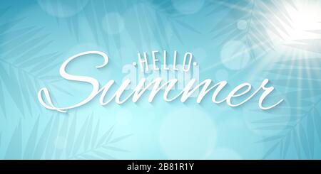 Hello Summer background. Sun and lights bokeh. Stylish lettering for your design. Silhouette of a palm tree leaf. Vector illustration. EPS 10 Stock Vector