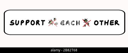Support each other corona virus covid 19 stickman infographic. Considerate community help graphic clip art.Worl wide viral pandemic affects everyone Stock Vector