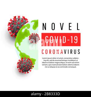 Global world map with virus bacteria cell infecting the planet with text on a white background.Novel Covid 19 coronavirus concept. Stock Vector