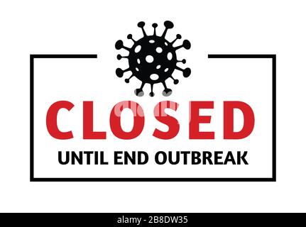 closed for business sign due to corona virus 2019-nCoV . Corona Virus. Global quarantine. Coronavirus- Dangerous Chinese ncov corona virus, risk alert Stock Vector