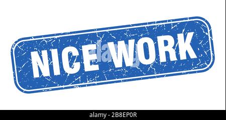 nice work stamp. nice work square grungy blue sign. Stock Vector