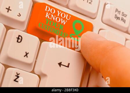 Text sign showing Do You Know Your Customers question. Business photo text asking to identify a customers is nature Stock Photo