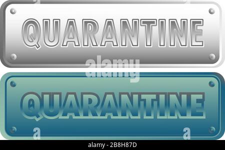 Blue and grey options of quarantine sign, plate or button Stock Vector