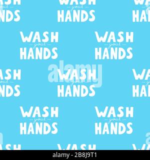 Seamless pattern with wash your hands vector lettering text. Poster about hygiene. Restroom or bathroom print, toilet quote. Safety measure against viruses and bacteria. Hand drawn illustration Stock Vector