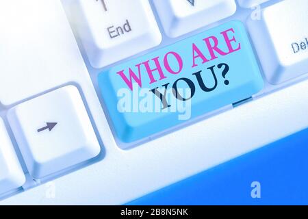 Word writing text Who Are Youquestion - Word Writing Text Who Are Youquestion Business Photo Showcasing Someone Asking Your Personal Background Or History 2b8n5nk 