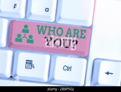 Word writing text Who Are Youquestion - Word Writing Text Who Are Youquestion Business Photo Showcasing Someone Asking Your Personal Background Or History 2b8p5gj 