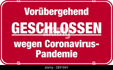 red sign with text TEMPORARILY CLOSED DUE TO CORONAVIRUS PANDEMIC in German language vector illustration Stock Vector