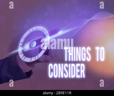 Text sign showing Things To Consider. Business photo text think about something carefully in order to make decision Stock Photo