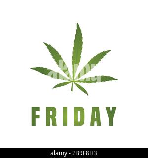 friday cannabis leaf typography vector illustration EPS10 Stock Vector